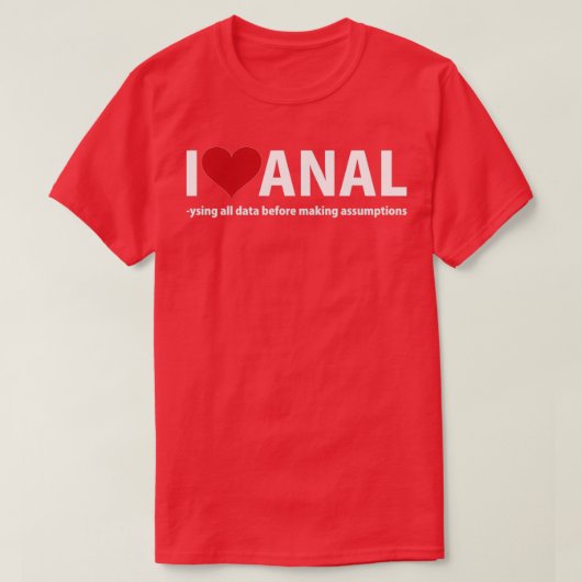 Ik hou van anaal t-shirt (Design voorkant)
