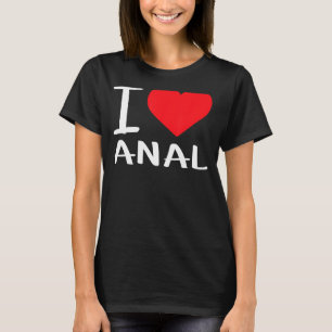 Ik hou van Anal T-shirt