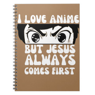 Ik hou van anime, maar Jezus komt eerst Christelij Notitieboek