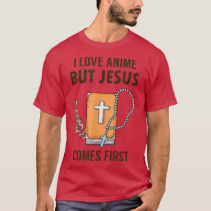 Ik hou van Anime, maar Jezus komt uit de eerste Ch T-shirt