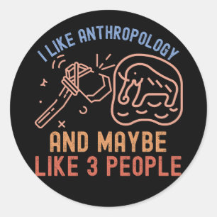 Ik hou van antropologie en misschien van 3 mensen ronde sticker