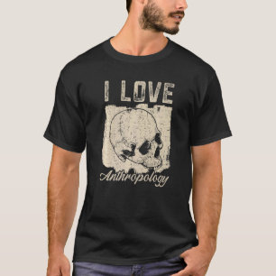 Ik hou van antropologie leraar wetenschap antropol t-shirt