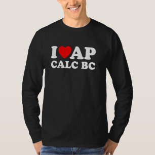 Ik hou van AP Calc BC I Heart AP Calc BC Funny AP  T-shirt