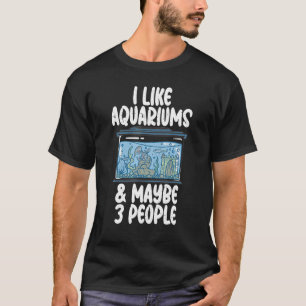 Ik hou van Aquariums en misschien 3 People Fish Ow T-shirt