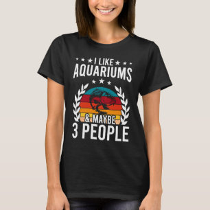 Ik hou van aquariums en misschien wel 3 mensen met t-shirt
