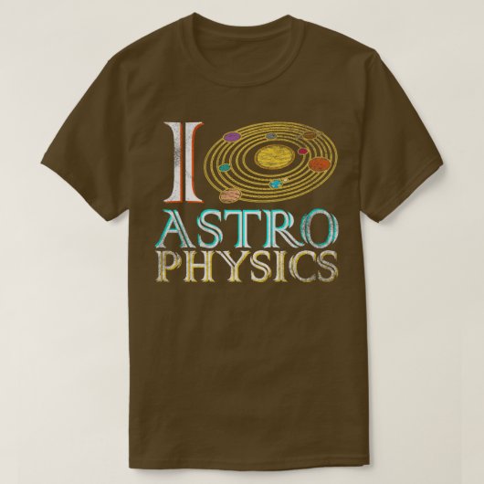 Ik hou van astrofysica t-shirt (Design voorkant)