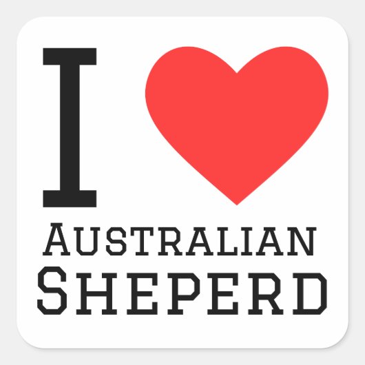 Ik hou van Australian Shepherd Vierkante Sticker (Voorkant)