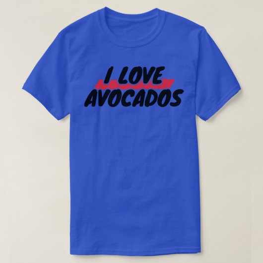 Ik hou van AvocadosT-Shirt T-shirt (Design voorkant)