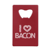 Ik hou van bacon creditkaart flessenopener (Achterkant)