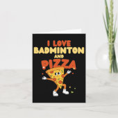 Ik hou van badminton en pizza racket shuttle sport kaart (Voorkant)