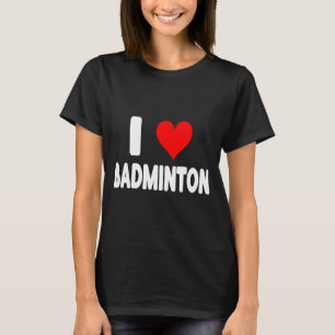 Ik hou van badminton - Hart schattig grappige spor T-shirt