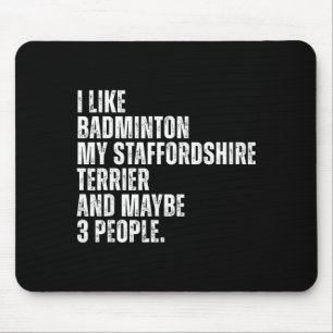 Ik hou van Badminton Liefhebber Staffordshire Terr Muismat