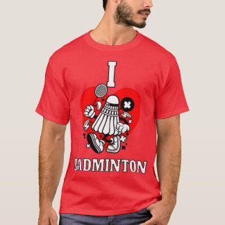 Ik hou van badminton T 13 T-shirt