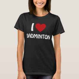 Ik hou van Badminton T-shirt