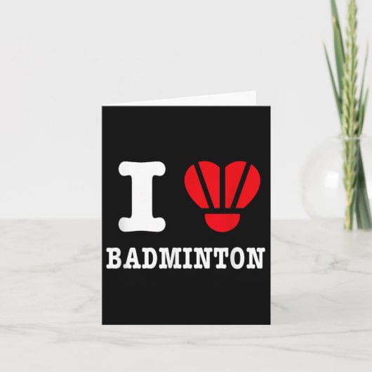 Ik hou van Badminton T-shirt – Grappige Shuttle Ha Kaart (Voorkant)