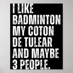 Ik hou van badmintonliefhebber Coton De Tulear-hon Poster