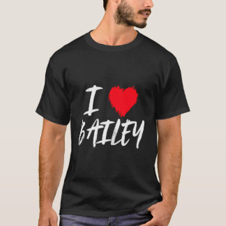 Ik hou van Bailey dochter vrouw moeder kleindochte T-shirt