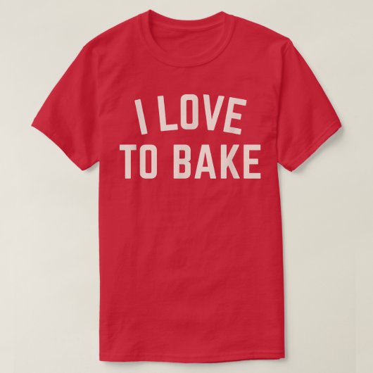Ik hou van Bake Funny Baking T-shirt (Design voorkant)