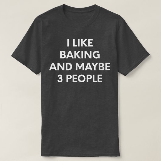 Ik hou van bakken en misschien 3 mensen 1924 t-shirt (Design voorkant)