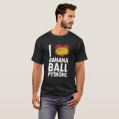Ik hou van Banana Ball Pythons Pythonidae Banana B T-shirt (Voorkant volledig)