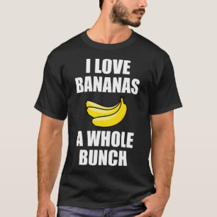Ik hou van bananen, een hele hoop grappige voedsel t-shirt