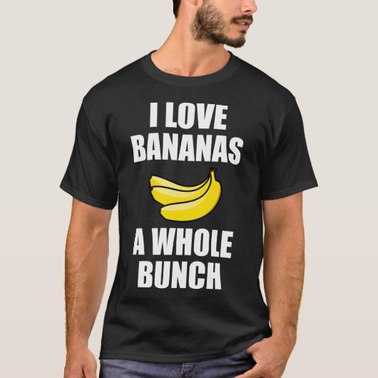 Ik hou van bananen, een hele hoop grappige voedsel t-shirt (Voorkant)