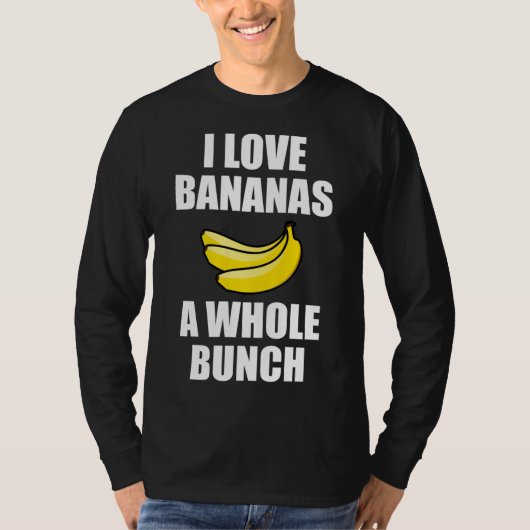 Ik hou van bananen, een hele hoop grappige voedsel t-shirt (Voorkant)