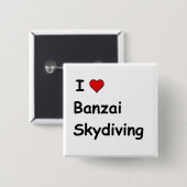 Ik hou van Banzai skydiving Vierkante Button 5,1 Cm (Voorkant /achterkant)