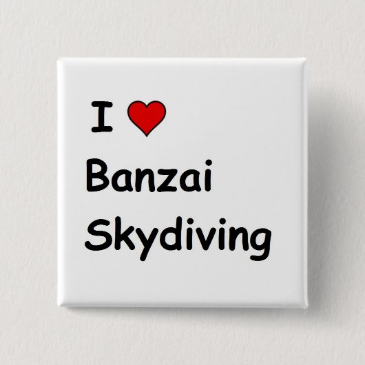 Ik hou van Banzai skydiving Vierkante Button 5,1 Cm (Voorkant)