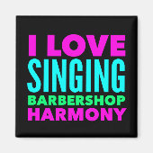 Ik hou van Barbershop Harmony Magnet zingen (Voorkant)