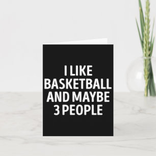 Ik hou van basketbal en misschien 3 mensen grappig kaart