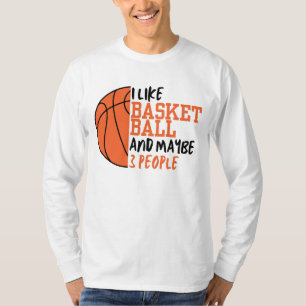 Ik hou van basketbal en misschien 3 mensen Mannen T-shirt