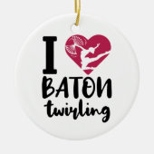 Ik hou van Baton Twirling Keramisch Ornament (Voorkant)