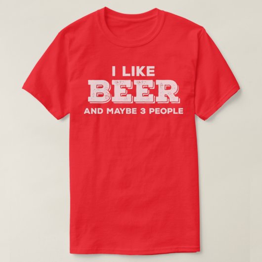 Ik hou van Beer en misschien 3 mensen T-shirt (Design voorkant)