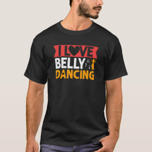 Ik hou van Belly Dancing Hula Dance Dancer T-shirt