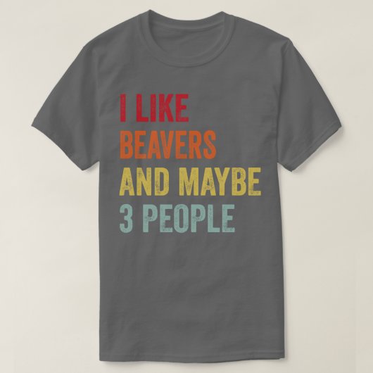 Ik hou van bevers, misschien 3 mensen t-shirt (Design voorkant)