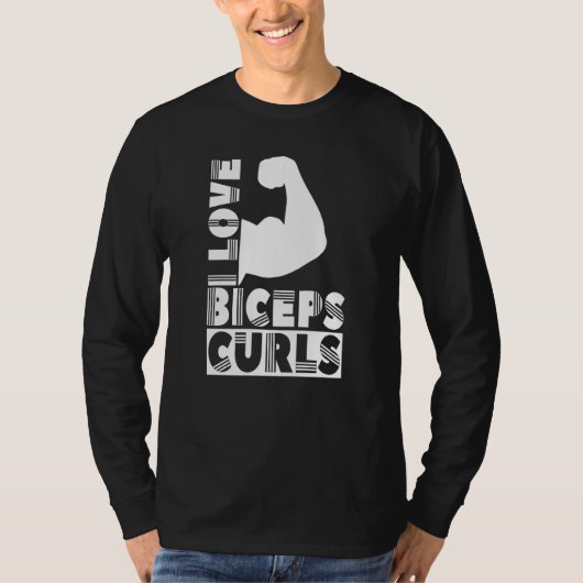 Ik hou van biceps curls gezegdes spier workout cur t-shirt (Voorkant)
