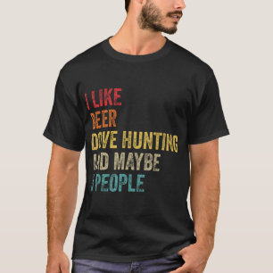Ik hou van bier duif jacht misschien 3 mensen jage t-shirt