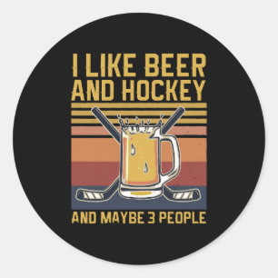 Ik hou van bier en hockey en misschien 3 mensen Re Ronde Sticker