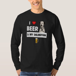 Ik hou van bier en mijn Dalmatische moeder papa ho T-shirt