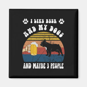 Ik hou van bier en mijn Franse buldog hond en miss Magneet