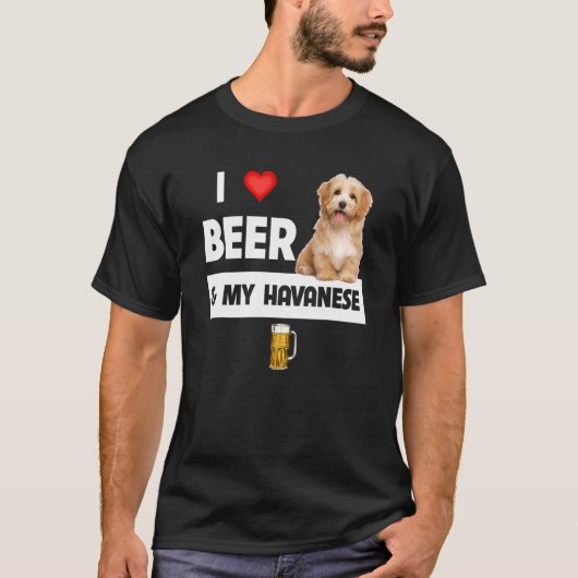 Ik hou van bier en mijn Havanese mama papa Havapoo T-shirt (Voorkant)