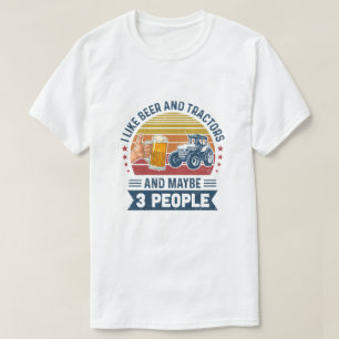 Ik hou van bier en trekkers en misschien 3 mensen t-shirt