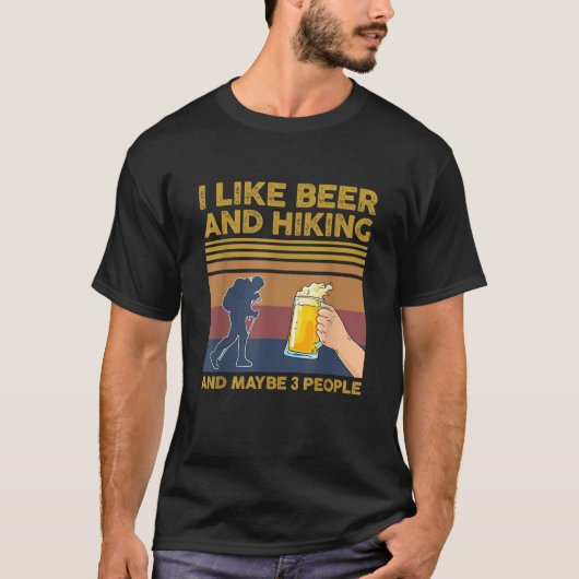 Ik hou van bier en wandelen en misschien 3 mensen  t-shirt (Voorkant)