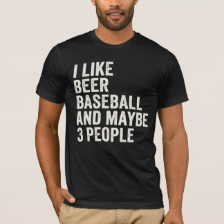Ik hou van bier, honkbal en misschien 3 mensen. t-shirt