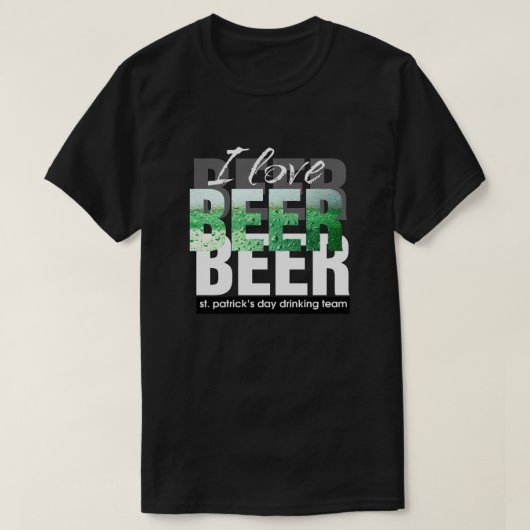 Ik hou van bier. St. Patrick's Day T-shirt (Design voorkant)