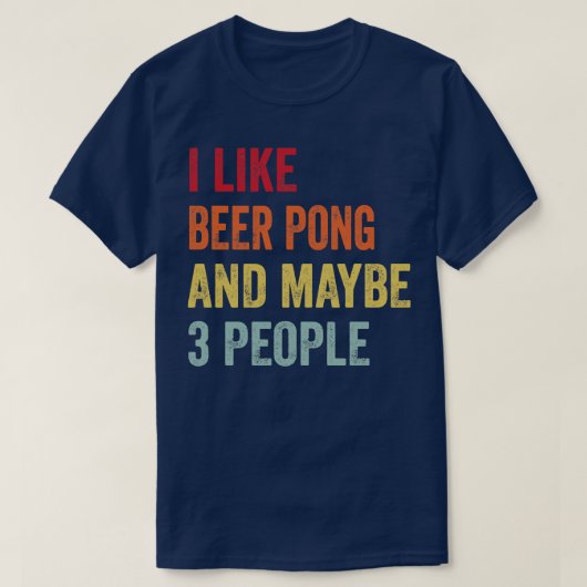 Ik hou van bierpong misschien 3 mensen t-shirt (Design voorkant)