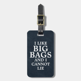 Ik hou van Big Bags en ik kan geen blauw Faux-lede Bagagelabel