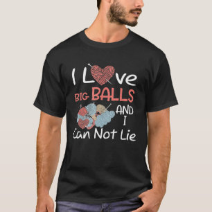 Ik hou van Big Balls en ik kan niet van Crochet Cr T-shirt