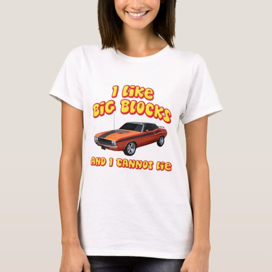 Ik hou van Big Blocks en ik kan Dodge Challenger n T-shirt (Voorkant)